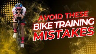 IRONMAN Bike Training? DON'T DO THIS!