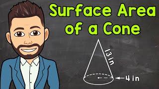 Surface Area of a Cone | Math with Mr. J