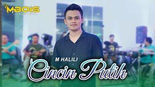 CINCIN PUTIH - M Halili Feat Mbois Music