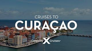 Discover Curaçao with Celebrity Cruises
