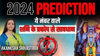 Numerology Prediction for 2024. Some numbers to take extra precautions! Akanksha Srivastava