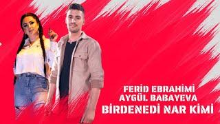 Ferid Ebrahimi & Aygül Babayeva - Birdenedi nar kimi