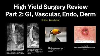 Surgery Shelf Review Part 2 (GI, Vascular, Endocrine, Derm)