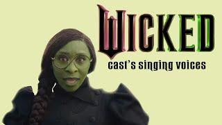 wicked cast’s singing voices