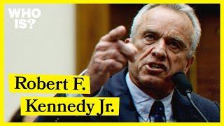 Who Is Robert F. Kennedy Jr.?