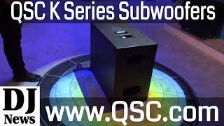 #QSC K Series KS212C and KS112  Subwoofers From #NAMM2018 | Disc Jockey News