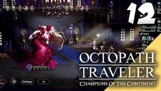 Lets Blindly Play Octopath Traveler: Champions of the Continent: Part 12 - Mystic Mansion
