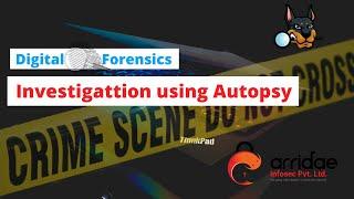 Digital Forensic Investigation using Autopsy