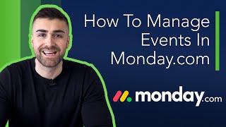 Managing Events In Monday.com | How To Manage Events In Monday.com | 2022