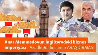 Anar Məmmədovun İngiltərədəki biznes imperiyası (siyahı) -Malikanə, mənzil... 22 restoran... I HİSSƏ