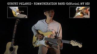 GURUKU PELANGI - KOMMUNIKATION BAND (Original MV HD)