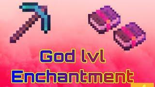 Best /God enchantment for pickaxe  (guide )