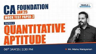 CA FOUNDATION | PAPER-3 QUANTITATIVE APTITUDE  | MOCK TEST PAPER-2 | MANU NARAYANAN