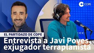 Entrevista a Javi Poves: "La tierra es plana y sois un poco pringados" | El Partidazo de COPE