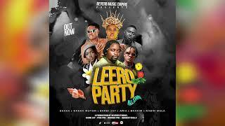 Leero Party By Gasha Muton, Shaka, Barbi Jay, Aria, Bhakim & Rabin Mula