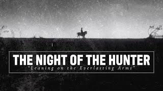 The Night of the Hunter (1955) // Leaning on the Everlasting Arms [Dark Ambient Cover]