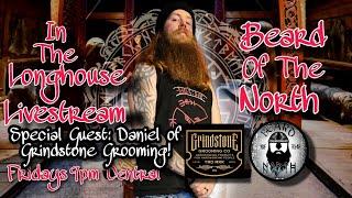 In The Longhouse Ep. 4 with Daniel of Grindstone Grooming!