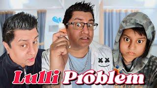 ਲੁਲੀ Problem - Savdhan Rahe Satark Rahe