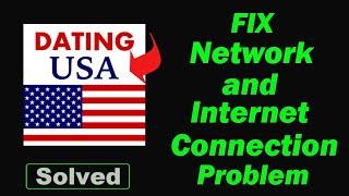 How to Fix USA Dating App Network and Internet Connection Error Problem on Android