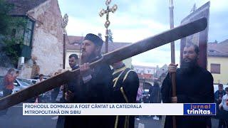 Prohodul Domnului  a fost cântat la Catedrala Mitropolitană din Sibiu