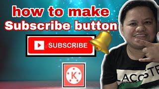 HOw to make subscribe button  on youtube video |  Kinemaster