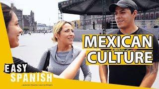 What Mexicans like about their culture | Easy Spanish 154