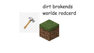 Minecraft Classic Break Dirt Speedrun World Record (0.001)