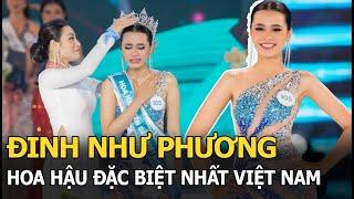 Đinh Như Phương: Hoa hậu đặc biệt nhất Việt Nam