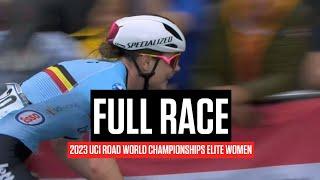 FULL RACE: 2023 UCI Road World Championships Elite Women