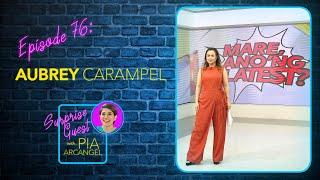 Episode 76 - Aubrey Carampel | Surprise Guest with Pia Arcangel