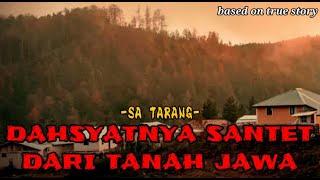 Dahsyatnya Santet Dari Tanah Jawa || Sa Tarang