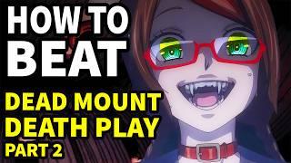 How to beat THE REVERSE ISEKAI in "Dead Mount Death Play Part 2"