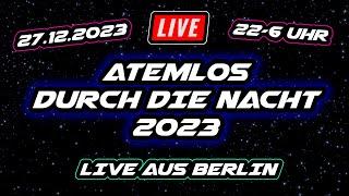 ATEMLOS DURCH DIE NACHT 2023  8 Stunden Live aus Berlin 