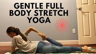 Gentle Full Body Stretch Yoga for Fatigue, Anxiety, Pain