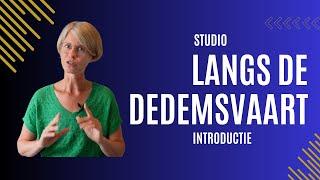 Studio Langs de Dedemsvaart introduction