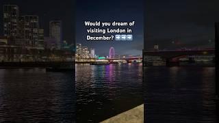 Would you visit London in December? #christmas2024 #christmasdecor #londonchristmaslights