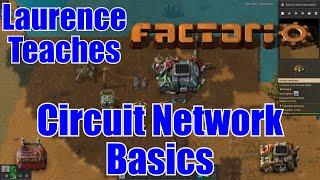 Circuit Network Tutorial - Laurence Plays Factorio
