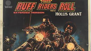 Hollis Grant - Ruff Riders Roll [EXTENDED]