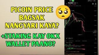 Picoin price bagsak Nangyari? +Staking kay OKX WALLET Paano?