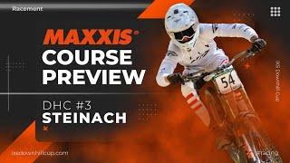 Maxxis Course Preview - iXS DHC #3 Steinach  2024