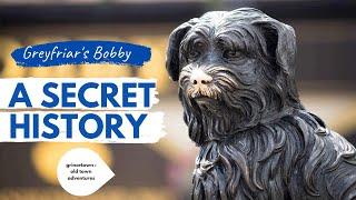 Greyfriars Bobby : A Secret History