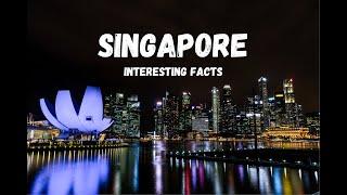  Interesting facts about Singapore 