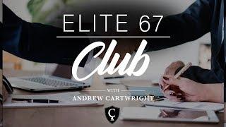 Elite 67 Club - Episode 1 - Take Your Life To The Next Level!