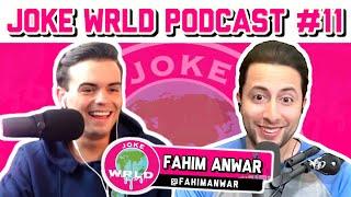 Fahim Anwar - Joke WRLD Podcast #11