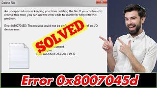 [SOLVED] How to Fix Error 0x8007045d Code Issue (100% Working)