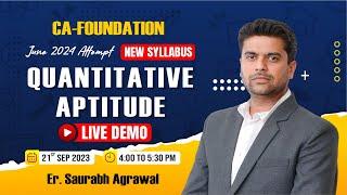 CA-FOUNDATION - QUANTITATIVE APTITUDE : DEMO | BY: Er. Saurabh Agrawal