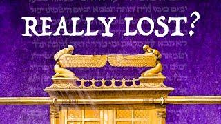 Is the Ark of the Covenant REALLY lost?