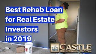 Best Rehab Loan for Real Estate Investors in 2019 | Castle Commercial Capital 800-598-5530