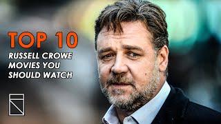 Top 10 Russell Crowe Movies