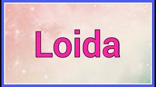 Nombre : Loida Significado y versículo bíblico